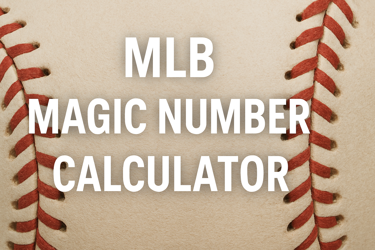 MLB Magic Number Calculator